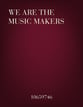 We Are the Music Makers Three-Part Mixed choral sheet music cover